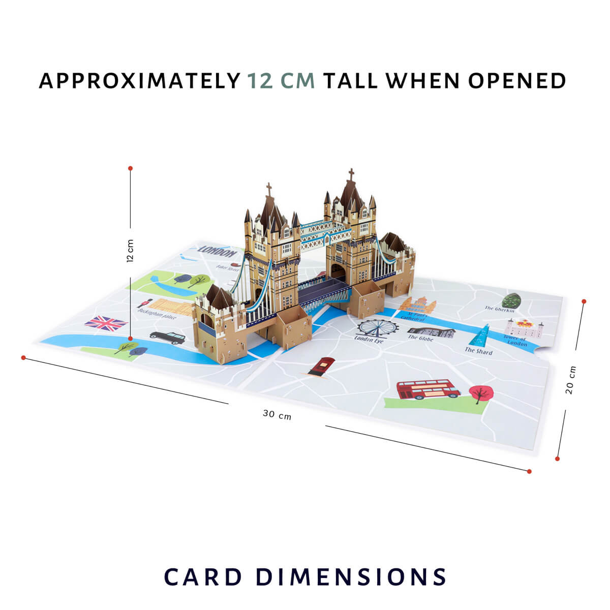 Tower Bridge Pop Up Card by Cardology - dimensions image which is 30cm (l) x 20xm (w) x 12cm (h) when opened