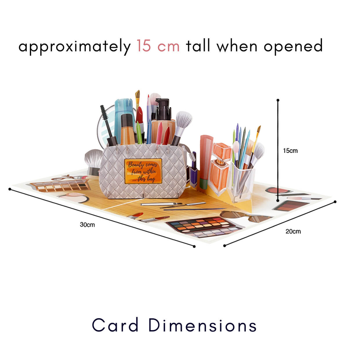 makeup bag pop up card for tweens, teenagers and women. Perfect for makeup lovers, beauty enthusiasts and influencers. 3D card contains a makeup bag filled with makeup against a backdrop of a vanity table. Image of dimensions which are 30cm (l) x 20cm (w) x approximately 15cm (h)