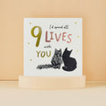 Load image into Gallery viewer, I'd Spend Nine Lives With You