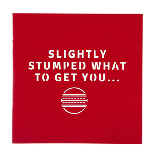 Cricket Pop Up Card Cover which is red and reads "Slightly Stumped What To Get You" on the front