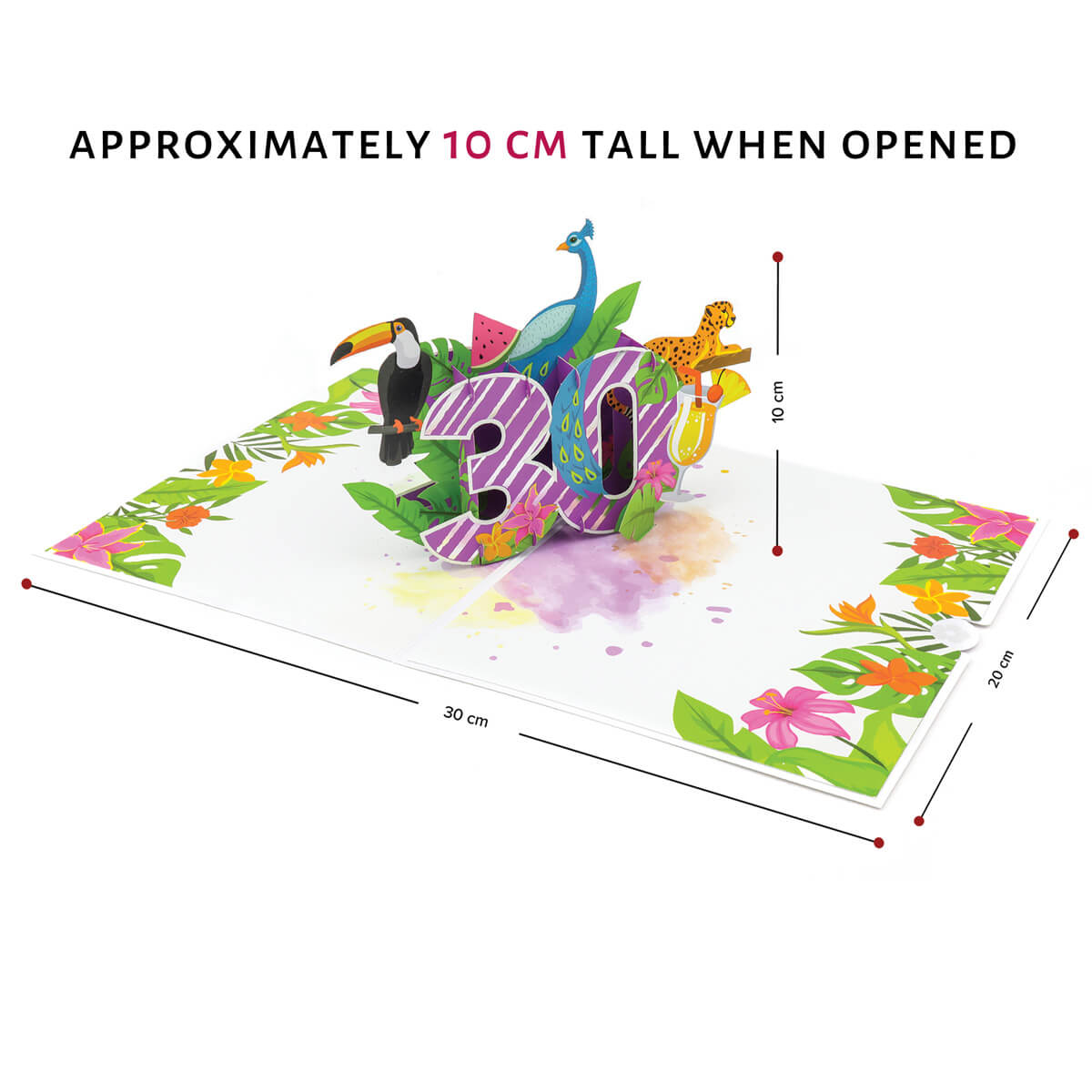 30th birthday pop up card dimensions. When opened the card dimensions are 30cm length by 20cm width. The pop up is approximately 10cm high