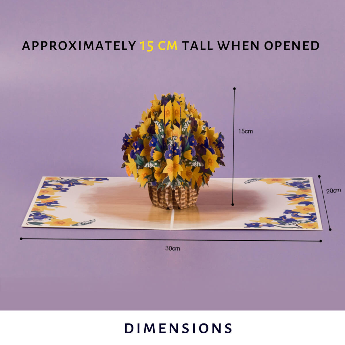 daffodils 3d card dimensions image when card is open - 30cm (l) x 20cm (w) x 15cm (h)