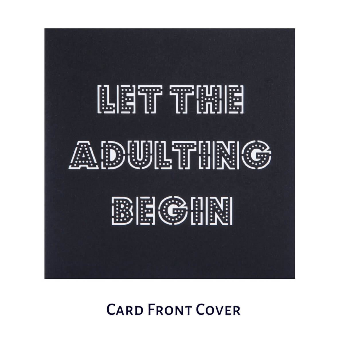 21st Birthday Pop Up Card Cover which reads "Let The Adulting Begin"