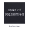 Load image into Gallery viewer, 30th Birthday Pop Up Card Cover which reads "Aged To Perfection"
