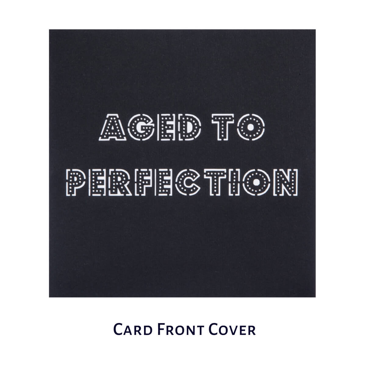 30th Birthday Pop Up Card Cover which reads "Aged To Perfection"