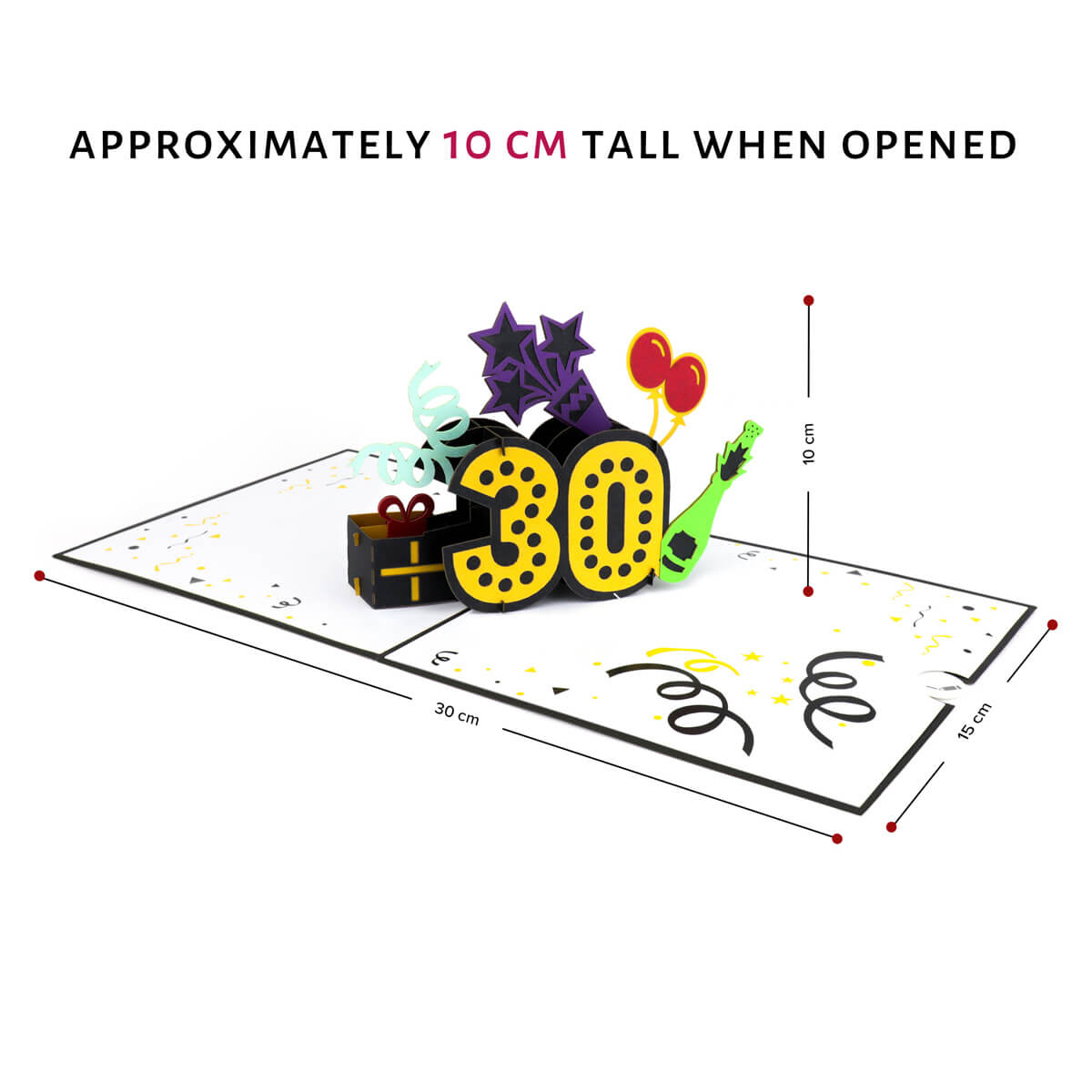 30th birthday pop up card - dimensions when the card is opened is 30cm (l) x 15cm (w) x 10cm (h)