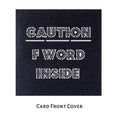 Load image into Gallery viewer, 40th Birthday Pop Up Card cover reading "Caution: F Word Inside"
