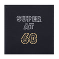 Load image into Gallery viewer, 60th birthday pop up card cover reading "Super At 60"
