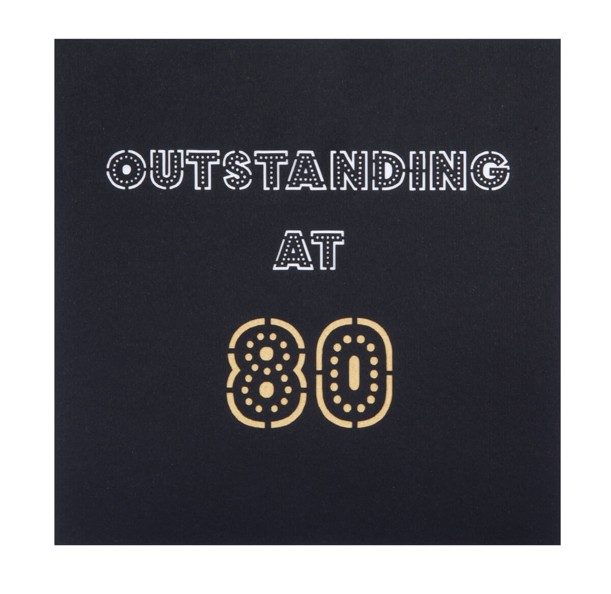 80th birthday pop up card cover which reads "Outstanding At 80"