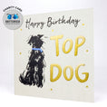 Load image into Gallery viewer, Happy Birthday Top Dog Card
