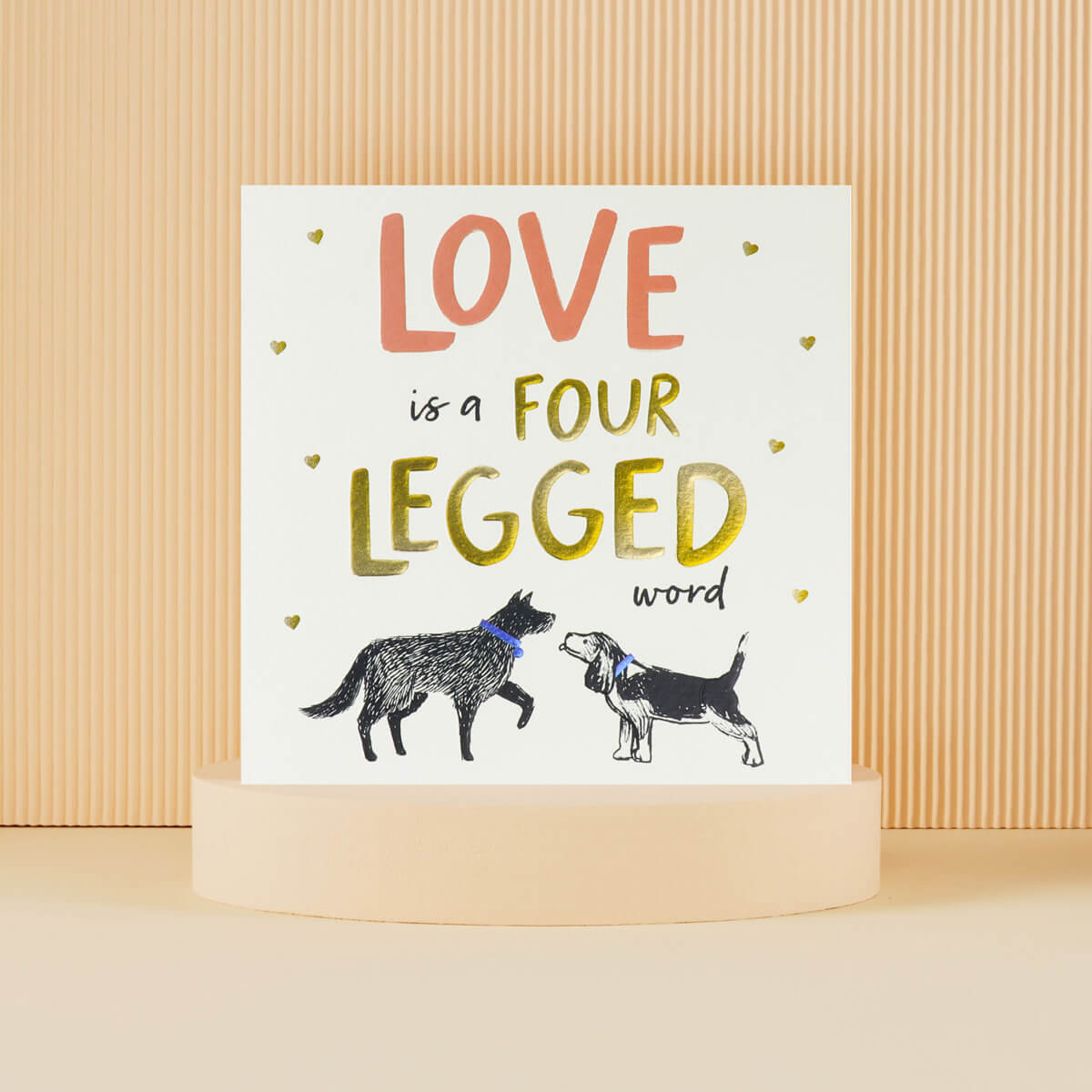 Love Is A Four Legged Word Card