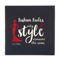 Load image into Gallery viewer, Fashion Lover Pop Up Card cover which reads "Fashion Fades, Only Style Remains The Same" which is a Coco Chanel quote
