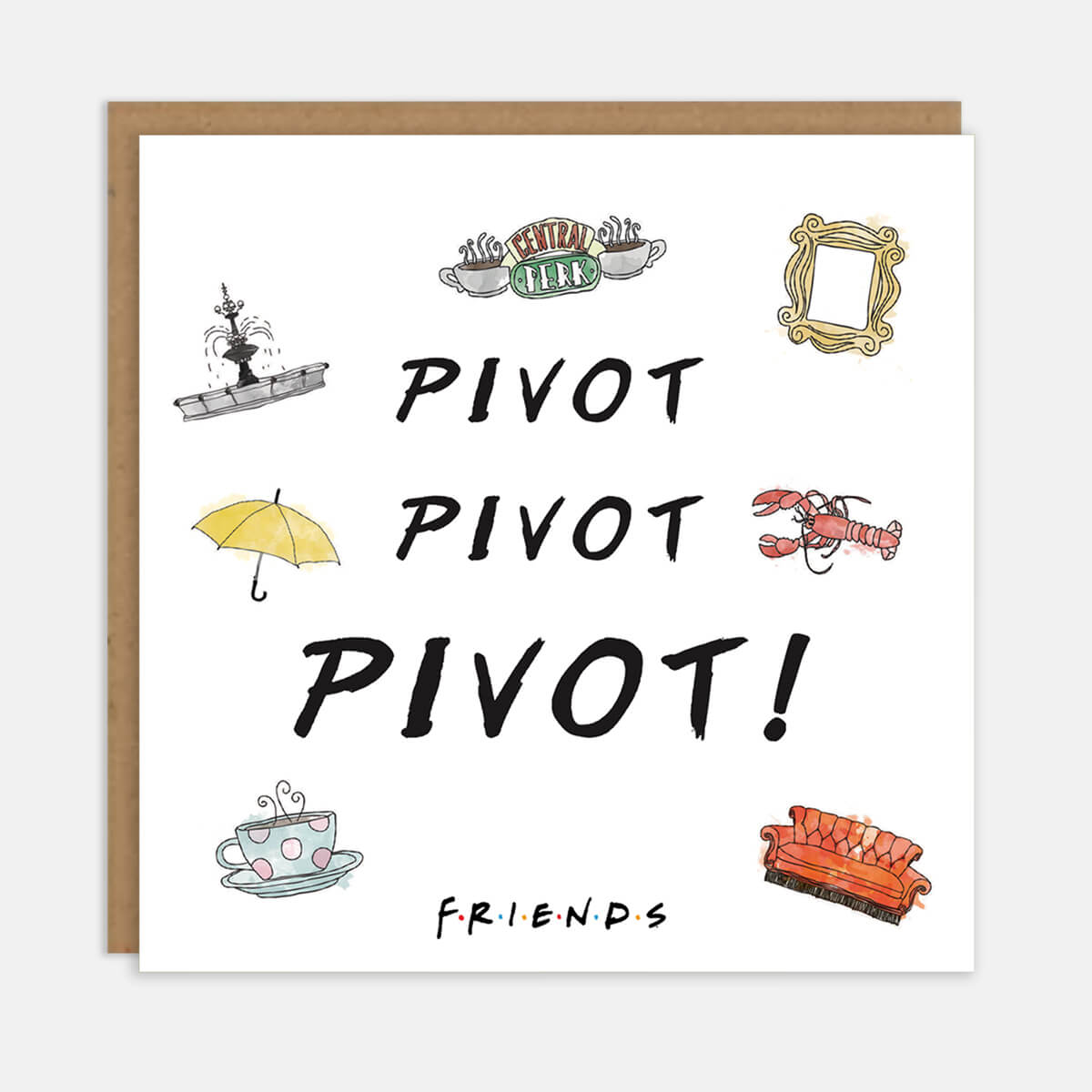 Friends TV Show New Home Card which reads "Pivot, Pivot, Pivot!"