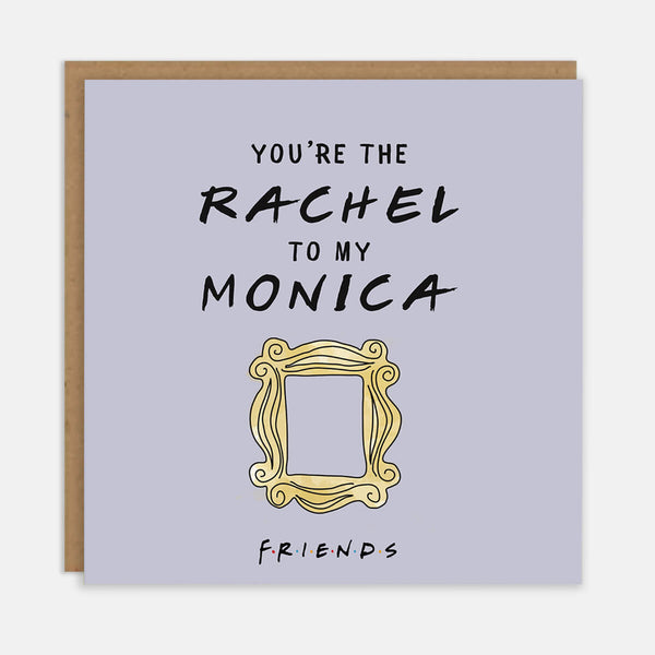 Friends TV Show Friendship or Galentines Day Card which reads "You're The Rachel To My Monica" - pastel purple with watercolour yellow frame