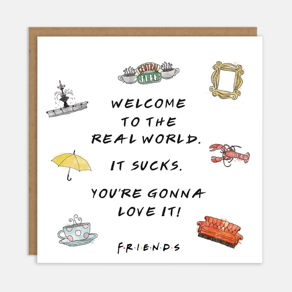 Friends TV Show Graduation Card - Monica Gellar - "Welcome To The Real World. It Sucks. You're Gonna Love It!" - Watercoloured icons and black foiled and embossed text